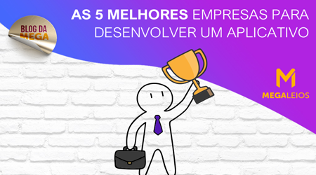 5 melhores empresas para se desenvolver um aplicativo